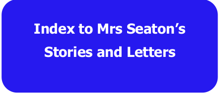 Index to Mrs Seaton's Letters and Stories to the Boys and Girls