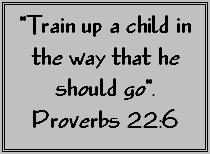 Proverbs 22 verse 6